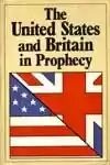 The United States and Britain in Prophecy (1986)